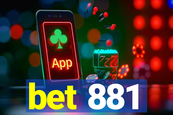 bet 881